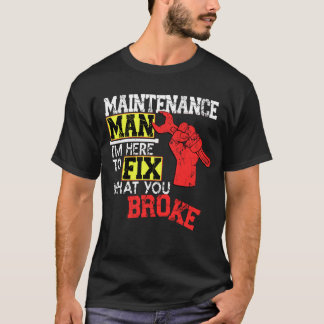 Engraçada Camisa do Homem de Manutenção Estou aqui