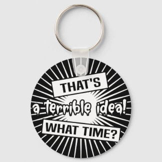 Engraçada Ideia Terrível Que Hora Chaveiro