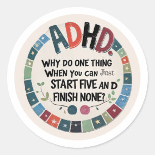 Engraçado adesivo ADHD - Iniciar Cinco, Concluir N