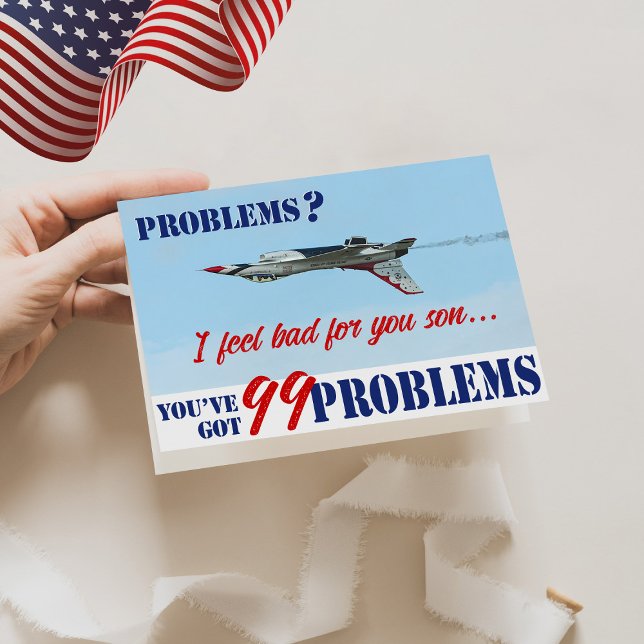 Engraçado Cartão de Treinamento Básico da Força Aé (Problems? I feel bad for you son, you've got 99 problems,  F-16 air force basic training funny card)
