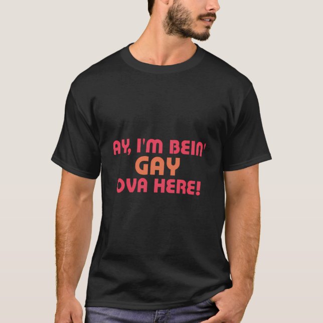 Engraçado Estou Sendo Gay Por Aqui Camisa Para Hom (Frente)