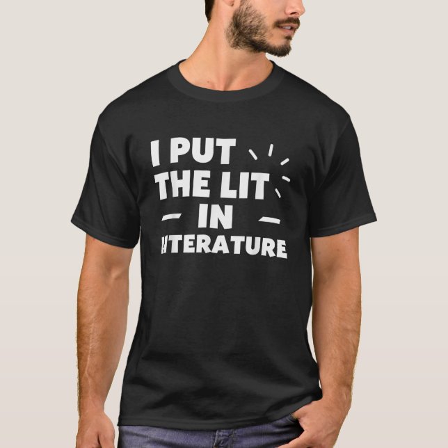 Engraçado, Eu Coloquei A Lit Na Camisa Da Literatu (Frente)