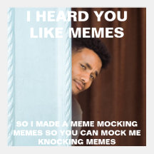 Engraçado eu ouvi-me que você gosta de Memes