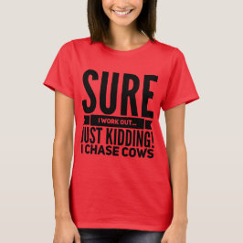 Engraçado, eu trago camiseta das vacas