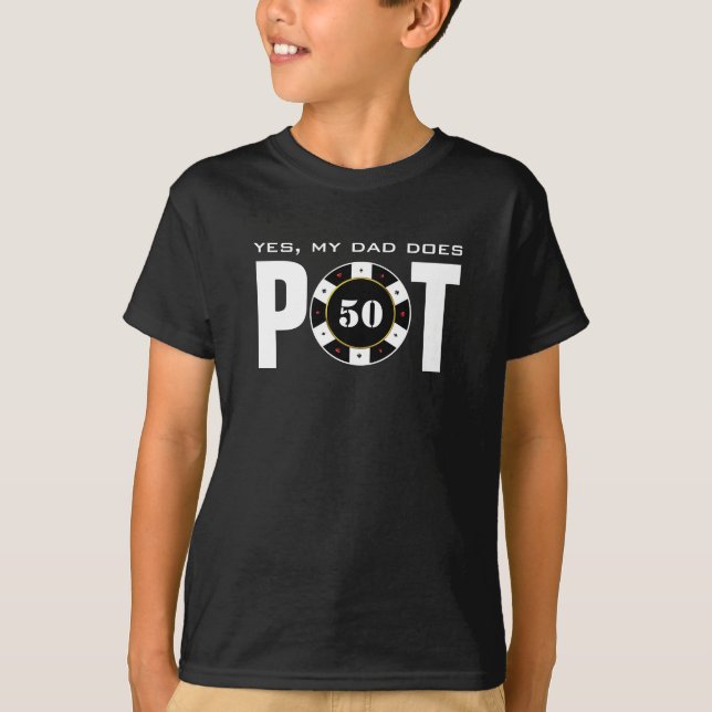 Engraçado Humor do Pôquer Meu Pai Faz Pote Camisa  (Frente)