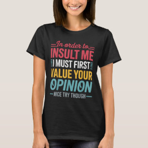 Engraçado Para Me Insultar Piada De Camisa Sarcást