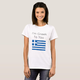 Engraçado, sou grego para você, camiseta