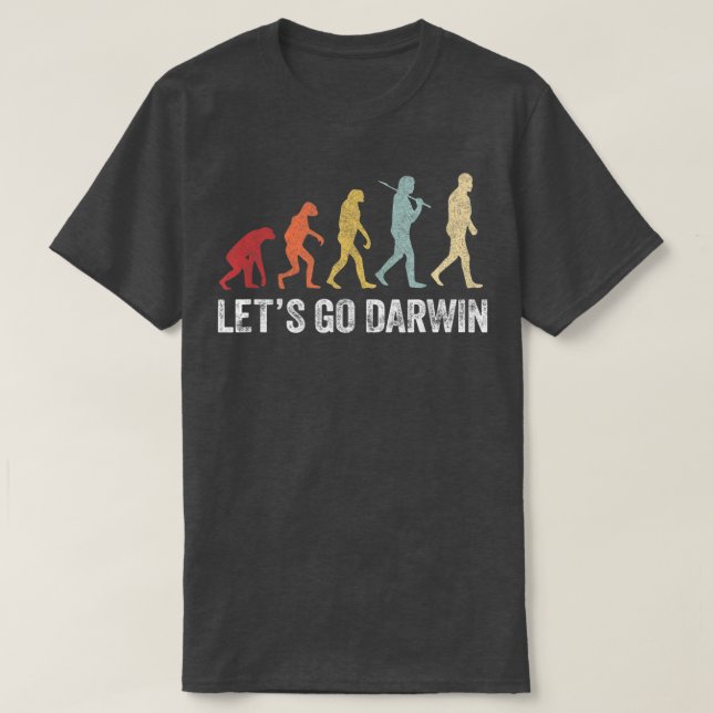 Engraçado vamos camisa Darwin Charles Darwin cita  (Frente do Design)