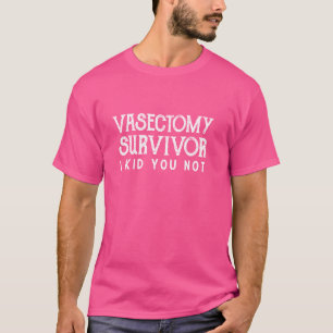Engraçado Vasectomia Camisas Homens Vasectomy Sobr