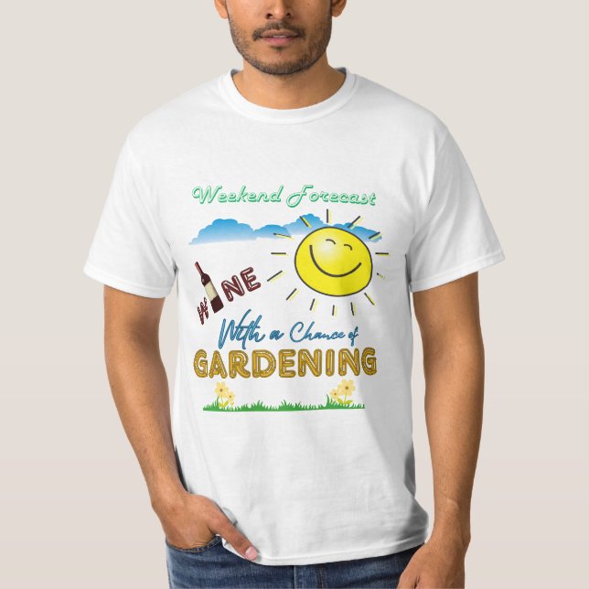 ENGRAÇADO! Vinho e Jardinagem - Camisa de Previsão (Frente)