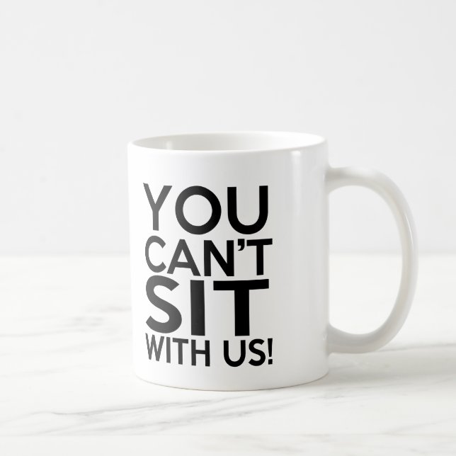 Engraçado você não pode sentar connosco a caneca (Direita)