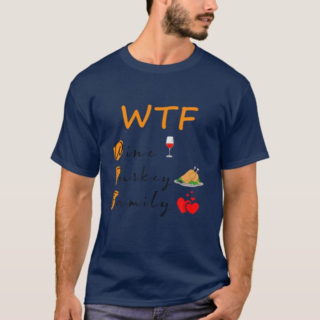Engraçado WTF Wine Turkey Camisetas Presentes Graç (Frente)