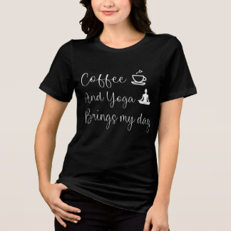 Engraçado Yoga e Camisa de citação do café Gift-yo