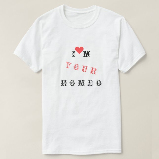 EngraçadoTexto de Camisa T - Eu sou o seu Romeu -  (Frente do Design)