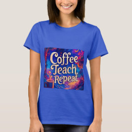 Ensino de café repete camiseta feminina - Engraçad