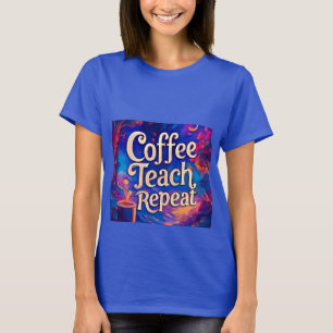 Ensino de café repete camiseta feminina - Engraçad