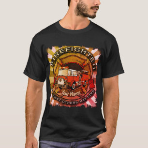 Então Outros Podem Viver Camiseta de Bombeiros