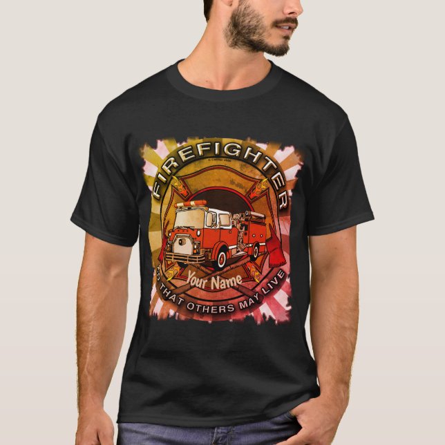 Então Outros Podem Viver Camiseta de Bombeiros (Frente)