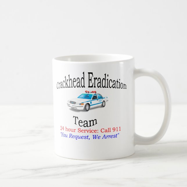 Equipe da erradicação de Crackhead - caneca de (Direita)