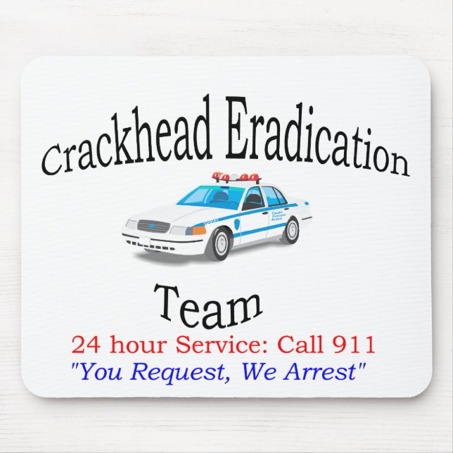 Equipe Mousepad da erradicação de Crackhead (Frente)