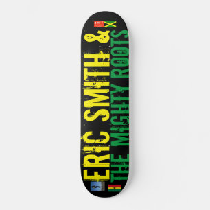 ERIC SMITH & MIGHTY ROOTS JMT EUA Skateboard