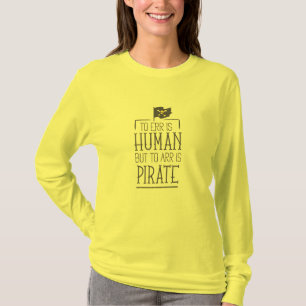 Errar é humano, mas arr é camiseta pirata