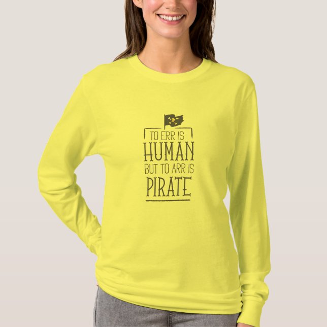 Errar é humano, mas arr é camiseta pirata (Frente)
