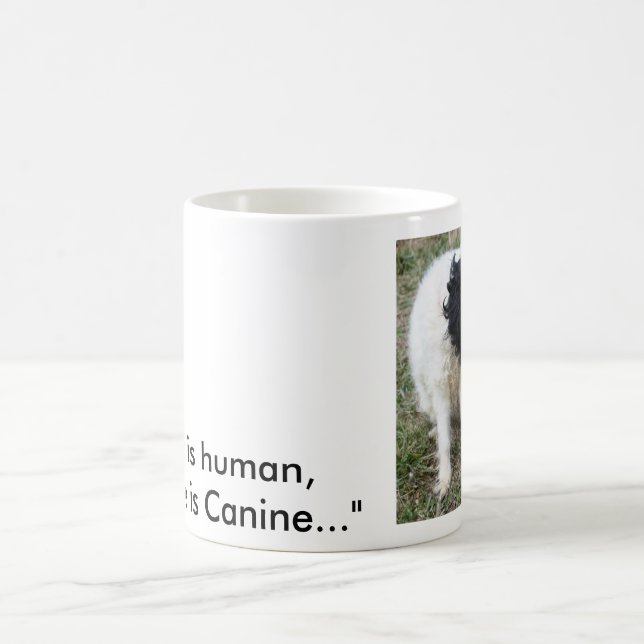 "Errar é humano, perdoar é canino…" caneca (Centro)