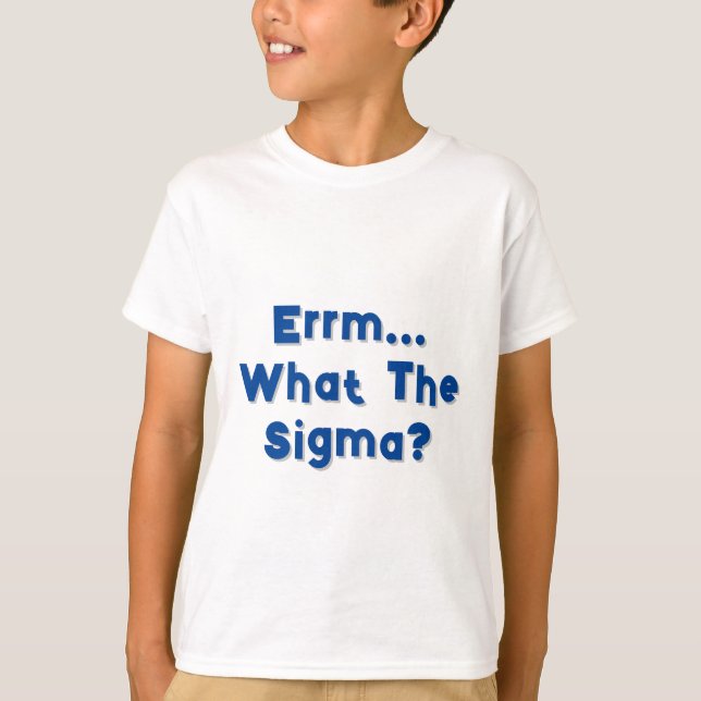 Errm. Que Sigma? Camiseta infantil (Frente)