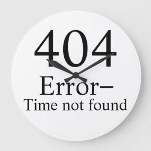 Erro 404 - Tempo não encontrado no relógio do geek