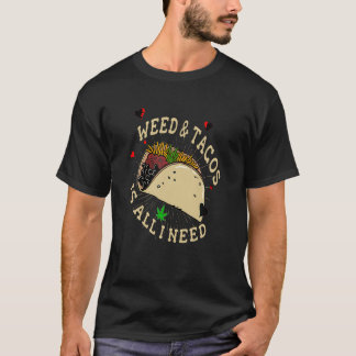 Erva E Tacos É Tudo O Que Preciso Para Camisa Pote
