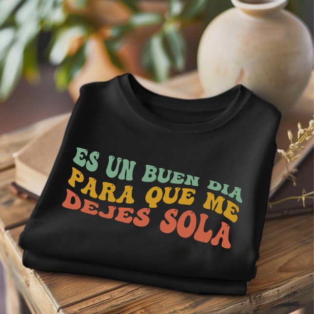 Es Un Buen Dia Engraçado Camisa Espanhola (Criador carregado)