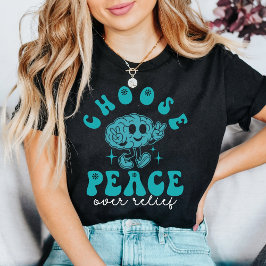 Escolha a Paz em vez do Alívio Camiseta de Conscie