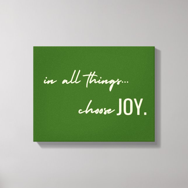 escolha alegria em todas as coisas. Canvas Wall Ar (Frente)