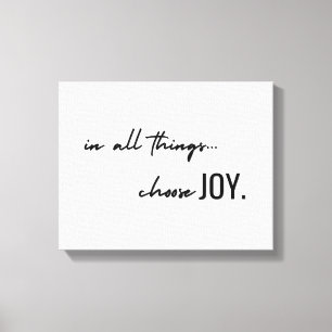 escolha alegria em todas as coisas. Canvas Wall Ar