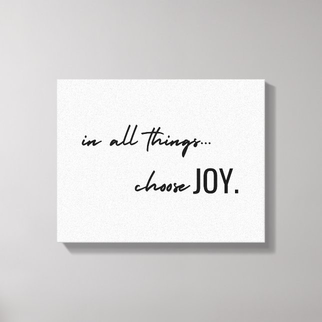 escolha alegria em todas as coisas. Canvas Wall Ar (Frente)