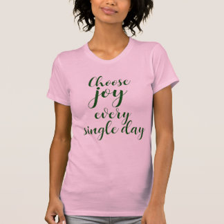 Escolha Alegria Todos os Dias Camiseta Personaliza