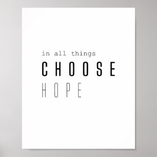 escolha esperança em todas as coisas. POSTER e IMP