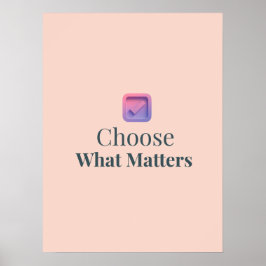 Escolha O Que Importa Poster Motivacional Minimali