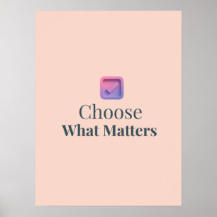Escolha O Que Importa Poster Motivacional Minimali