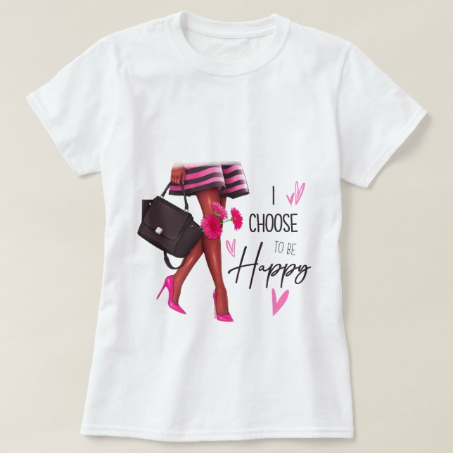 Escolho Ser Feliz (Pele Escura) Camiseta feminina (Frente do Design)