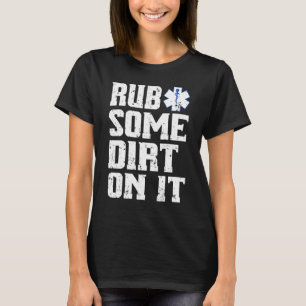 Esfregue Um Pouco De Terra Nela Camiseta Emt Ems P