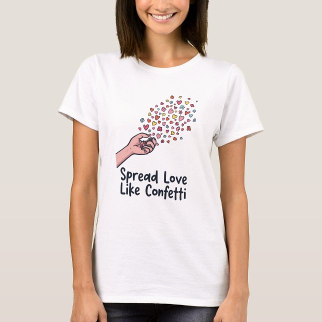 Espalhe Amor Como Confete – Camiseta do Dia Mundia (Frente)