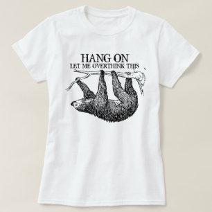 Espere, deixe-me pensar demais nessa camiseta