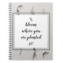Espiral Caderno Bloom Where You Are Planted