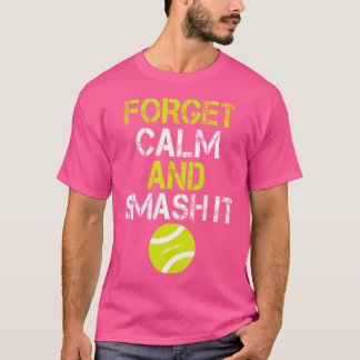 Esqueça A Calma E Esmague A Camisa - Tênis engraça