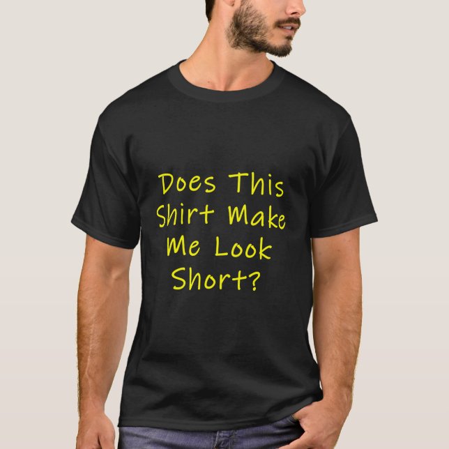 Esta Camisa Faz-Me Parecer Curta (Frente)
