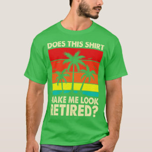 Esta Camisa Faz-Me Parecer Uma Camisa Aposentada P