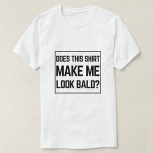 Esta Camisa Me Faz Parecer Careca? - Joengral Care