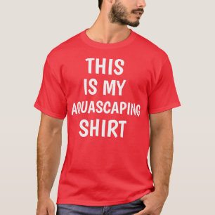 ESTA É A MINHA CAMISA DE AQUASCAPA